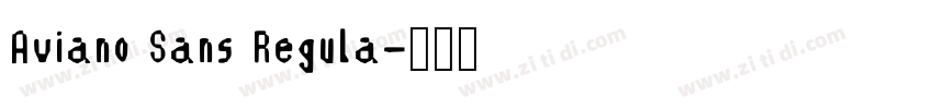 Aviano Sans Regula字体转换